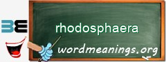 WordMeaning blackboard for rhodosphaera